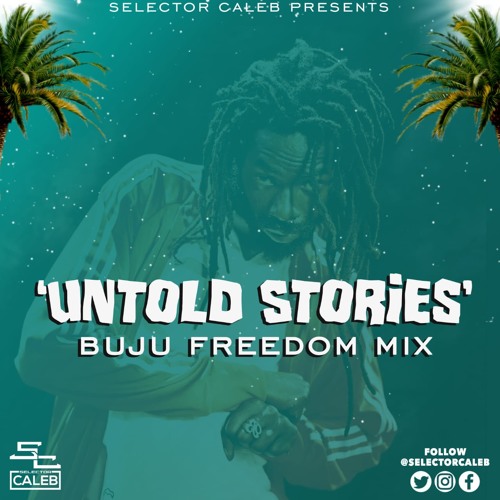 'UNTOLD STORIES' Buju Freedom Mix
