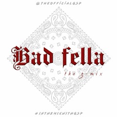 Bad Fella [THE G - MIX]