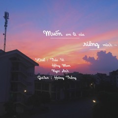 [Radio#4] muốn em là của riêng mình - Nân ft Ngơ (cover)