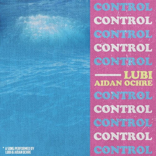 CONTROL FT. AIDAN OCHRE