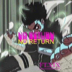 LiLMoistToilet x XIX x lilmoistsink:NO RETURN (prod. Esewey & Jaybewavy