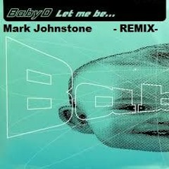 Mark Johnstone - Baby D- Let Me Be Your Fantasy