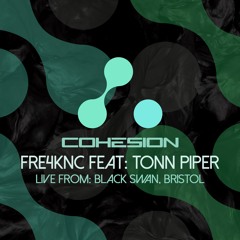 Fre4knc Feat Tonn Piper Live @ Cohesion Bristol - 22.4.2016