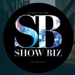 Sabiani x Marseli x Shkendije Mujaj  - Show Biz (DJ Shake x DJ Kero Intro 2019)[4Master Click Buy]