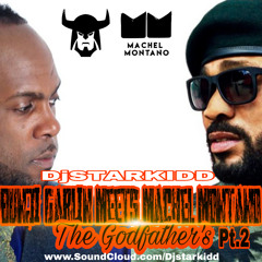 DJSTARKIDD - PRESENTS - BUNJI GARLIN - MEETS - MACHEL MONTANO - PT.2