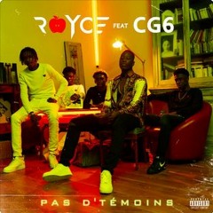 Royce - Pas d'témoins feat. CG6 (prod. SHK, Rim's)
