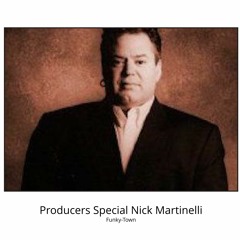 Producers Special Nick Martinelli