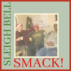 Sleigh Bell Smack! - Spicy Boiz