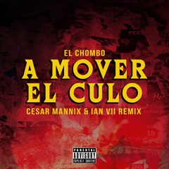 EL CHOMBO - A MOVER EL CULO (CESAR MANNIX & IAN VII REMIX) GEMS V