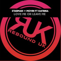 Starman & Movin Feat Katrina - Love Me Or Leave Me (Extended Mix)