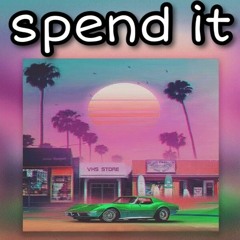 Spend It! ft. Lil Swang