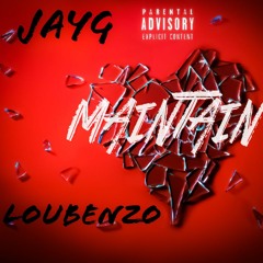 JayG ft. LouBenzo - Maintain
