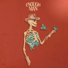 Enough Man