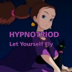 Hypnotriod - Let Yourself Fly. (Original Mix 127 BPM)