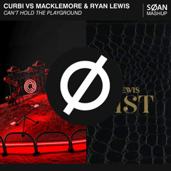 Can't Hold The Playground (SØAN Mashup)