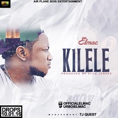 Elmac - Kilele (Prod. by Blaqjerzee)