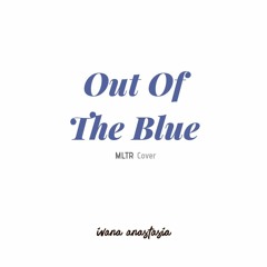 Out Of The Blue - MLTR