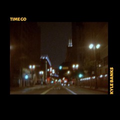 Kyle Banks - Time Go