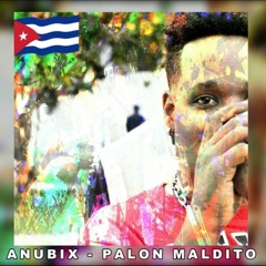 Anubix - ''Palon Maldito'' (Audio Oficial)