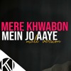 Mere Khwabon Mein Jo Aaye I Male Version (Unplugged) | D.D.L.J | Anand Bakshi