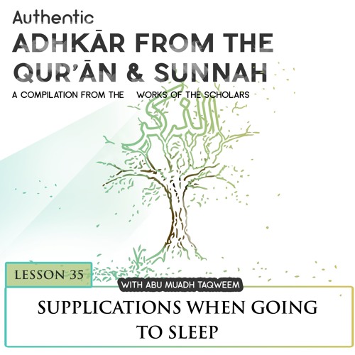 Stream Lesson 35 Supplications when going to Sleep by Alhuda Bolton