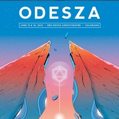 ODESZA - ‘IplayYouListen" Exclusive Mix Red Rocks 2018