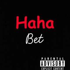 Bet Haha (feat. Owezzy)