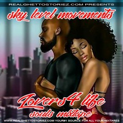 SKY LEVEL MOVEMENT'S LOVERS 4 LIFE OLD SKOOL SOUL'S