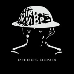 Dirty Phibes [FREE DL]