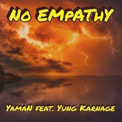 No EMpAThY Feat. Yung Karnage (prod. YamaN)