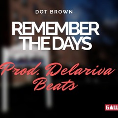 Remember The Days (Prod. DELARIVA BEATS)
