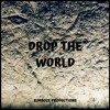 Drop The World Mp3