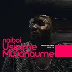 Naiboi - Usipime mwanaume (Official Audio)