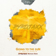 Asher Postman ft. Annelisa Franklin - Going To The Sun (Pyrojaxx Nostalgic Remix) [FREE]