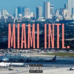 MIAMI INTL. - MIZZLE365 (prod. beatsbyIzak)