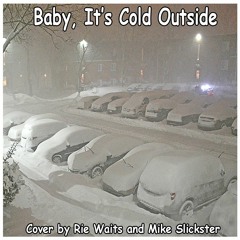 Baby Its Cold Outside - Remix
