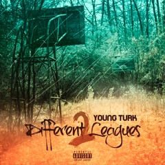 YOUNG TURK - 2 Different Leagues (prod. Lexi Banks)