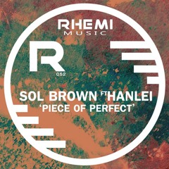 Sol Brown ft Hanlei - Piece of Perfect (Main Mix) PREVIEW