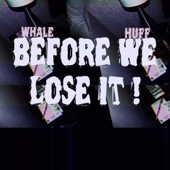 Before We Lose It