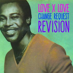 George Benson | Love X Love (Change Request ReVision)