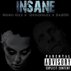 Nero Gzz x Dendogzz x Za 200 - Insane