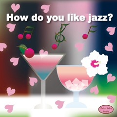 How Do You Like Jazz?
