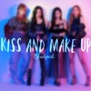 Download Kiss and Make Up-Dua Lipa and Blackpink Kiss and Make Up-Dua Lipa and Blackpink