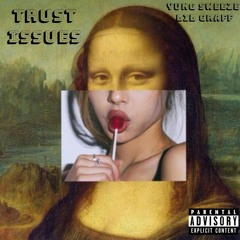 trust issues Ft. Graff (Prod. yungjwilly)