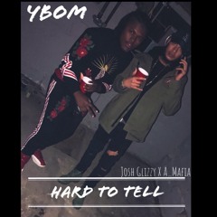YBOM Josh Glizzy X A_Mafia - Hard To Tell