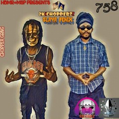2K CHOPPERZ "758" ft SLAYA FENIX