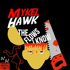 THE FLOWS I KNOW (PLANET HAWK)