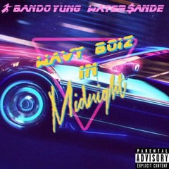 Wavy Boiz - Midnight (Prod. By $ande And Mastered By Lil Star)