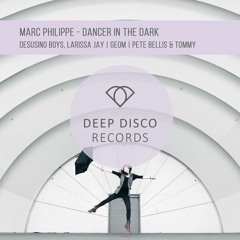 Marc Philippe - Dancer In The Dark (Pete Bellis & Tommy Remix)