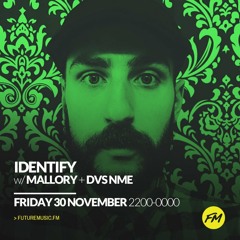 Mallory - IDENTIFY - 30.11.2018 + DVS NME